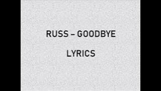 Download lagu Russ - Goodbye Lyrics