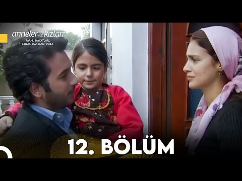 Anneler ile Kızları 12. Bölüm