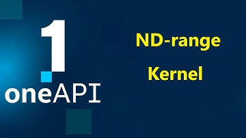 024- SYCL 5 - Learn SYCL ND-range Parallel Kernel Perfectly