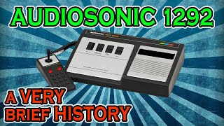 Audiosonics 1292 Advanced Video Game System A Very Brief History