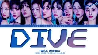 Famous TWICE (トゥワイス) DIVE - Color Coded Lyrics Eng/Rom/Han [REQUESTED] Profile