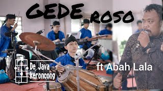 GEDE ROSO - ABAH LALA [KERONCONG MODERN]