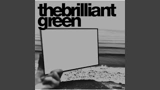 Vignette de la vidéo "the brilliant green - "I""