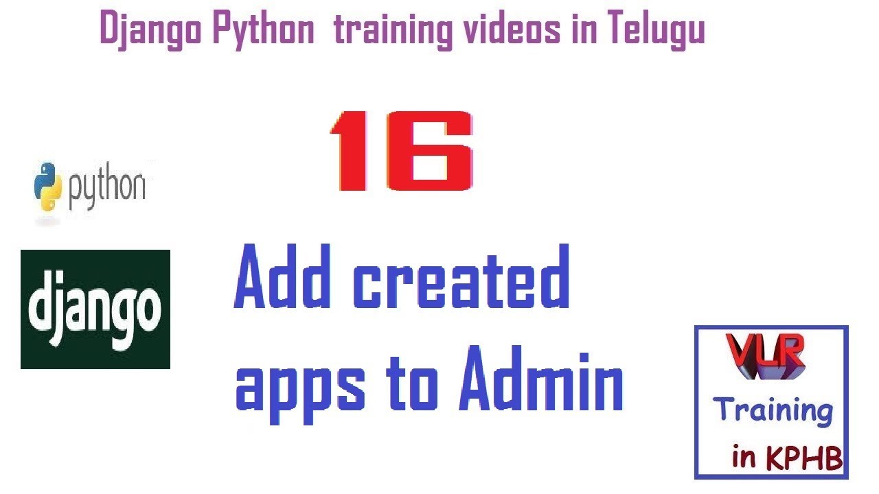How to add created apps to Django Admin Telugu | VLR Training Class 16 django tutorial for beginners