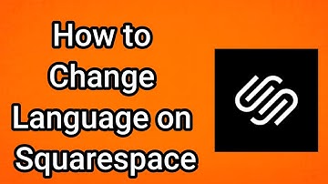 How to Change Language on Squarespace (2025)
