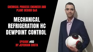 HYDROCARBON DEWPOINT CONTROL WITH MECHANICAL REFRIGERATION | MECHANICAL REFRIGERATION EXPLAINED