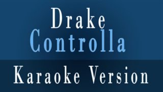 Controlla - Drake Controlla Karaoke