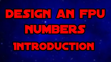 Design a Floating Point Unit Introduction