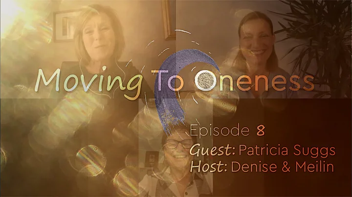 Moving to Oneness ~ Guest Dr. Patricia Suggs ~ Ep ...