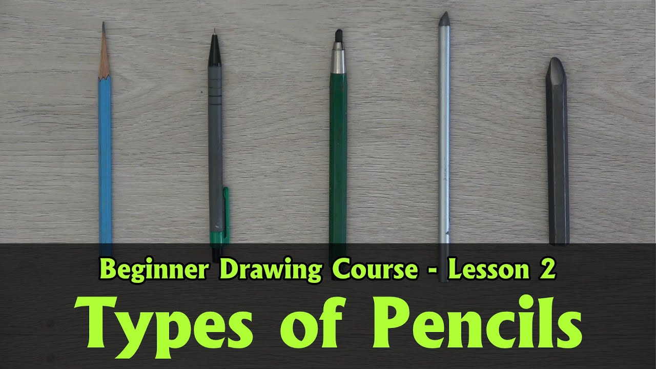 Different Types of Pencils for Drawing 