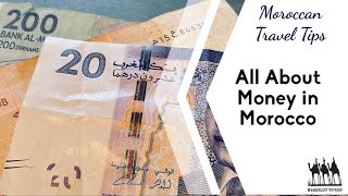 All About Money in Morocco | MOROCCAN TRAVEL TIPS
