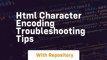 html character encoding troubleshooting tips