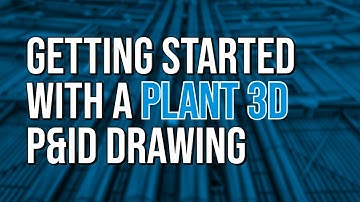 Getting Started with a Plant 3D P&ID Drawing