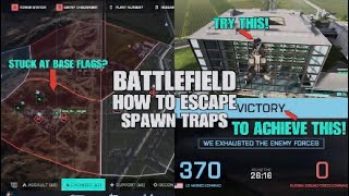 BATTLEFIELD How to escape spawn traps