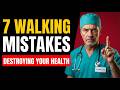 7 Walking Mistakes That Are Destroying Your Health After 50 | Dr. Andrew Collins