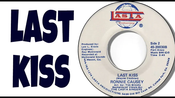 Ronnie Causey - Last Kiss - Written by Wayne Cochran