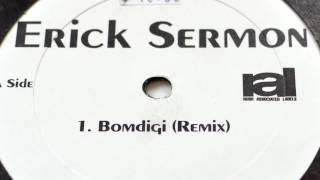 Erick Sermon - Bomdigi (Remix) 1995