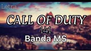141 Banda Ms ~CALL OF DUTY~ (letra Lyrics)
