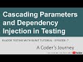 Blazor Testing with BUnit #7 - Cascading Parameters and Dependency Injection in Testing