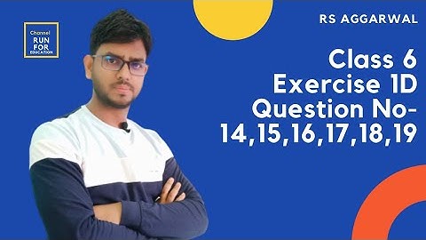 #runforeducation #rsaggarwal Class 6 Ex 1D Ques 14,15,16,17,18 & 19 Solution Number System