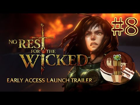 【ノー レスト フォー ザ ウィケッド】#8 ソウルライクとハクスラが融合したアクションRPG‼