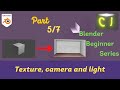 Blender Beginner Tutorial:Part 5 - Texture, camera and light