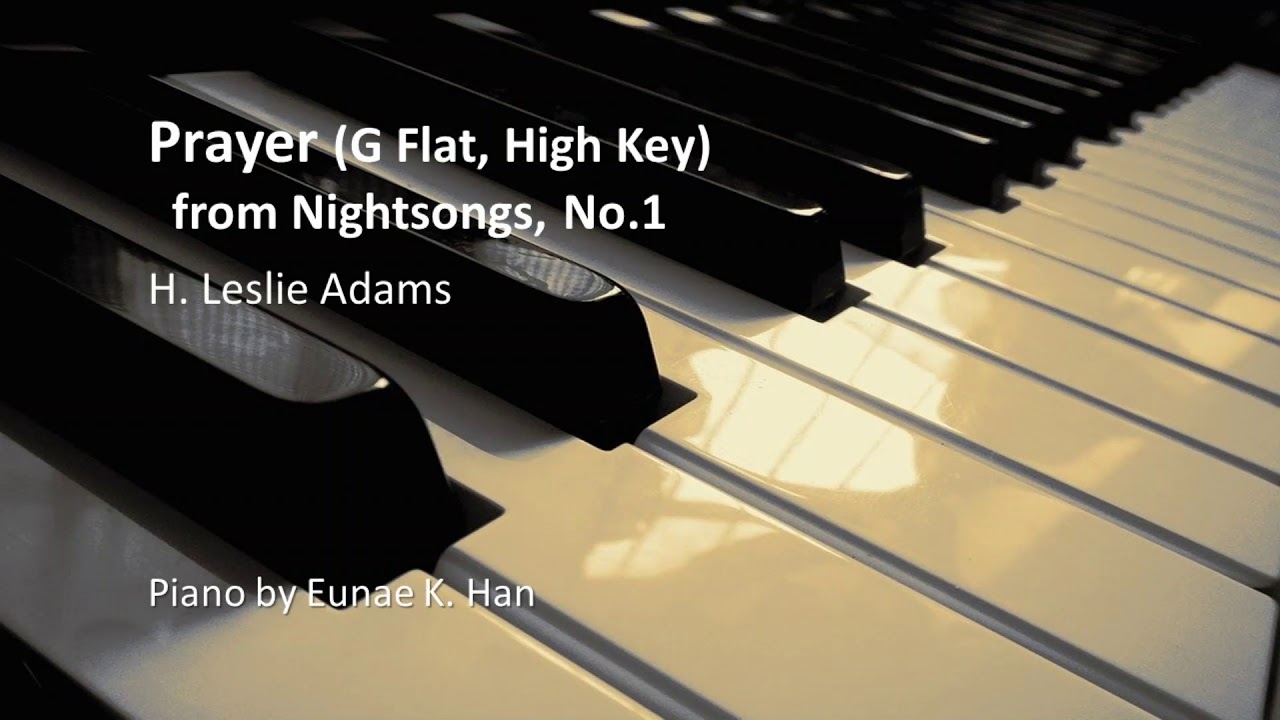 Prayer (Nightsongs, No.1) - G Flat, High Key - H. Leslie Adams (Piano Accompaniment)
