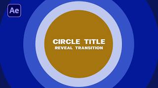 Easy Circle Title Reveal Transition in After Effects | No Plugins Tutorial