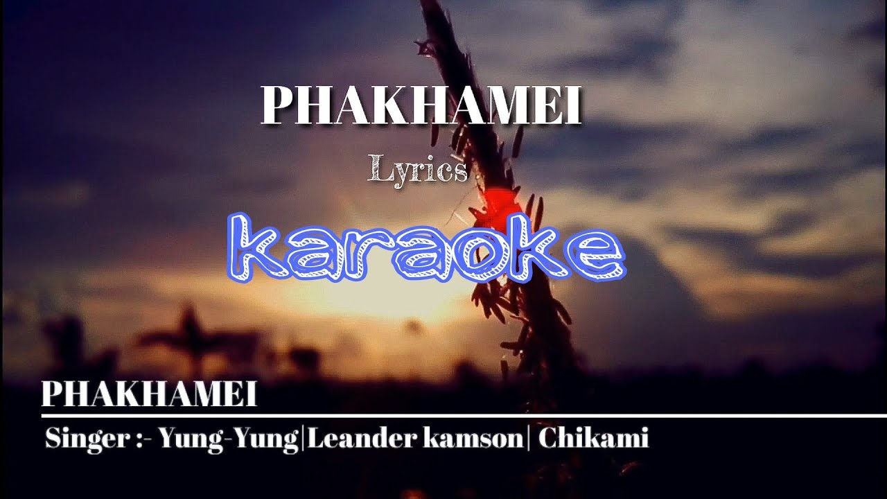 PHAKHAMEI  - LYRICS  KARAOKE 🎤