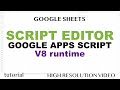 Script Editor (NEW) - Google Apps Script, Syntax Autocomplete Secrets, V8 Runtime - Google Sheets