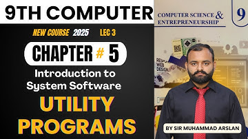 Utility Programs | Introduction to system software | Chapter 5  | 9th Class Computer New Book 2025