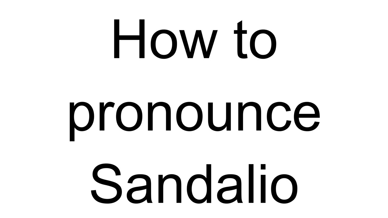 How to Pronounce Sandalio (Spanish)