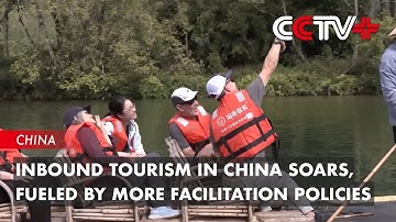 Inbound Tourism in China Soars, Fueled by More Facilitation Policies