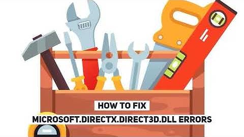 How to Fix Microsoft directx direct3d dll Errors
