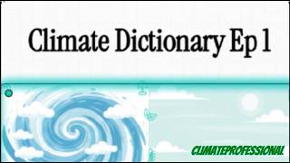 Climate Dictionary Ep 1_Weather vs Climate