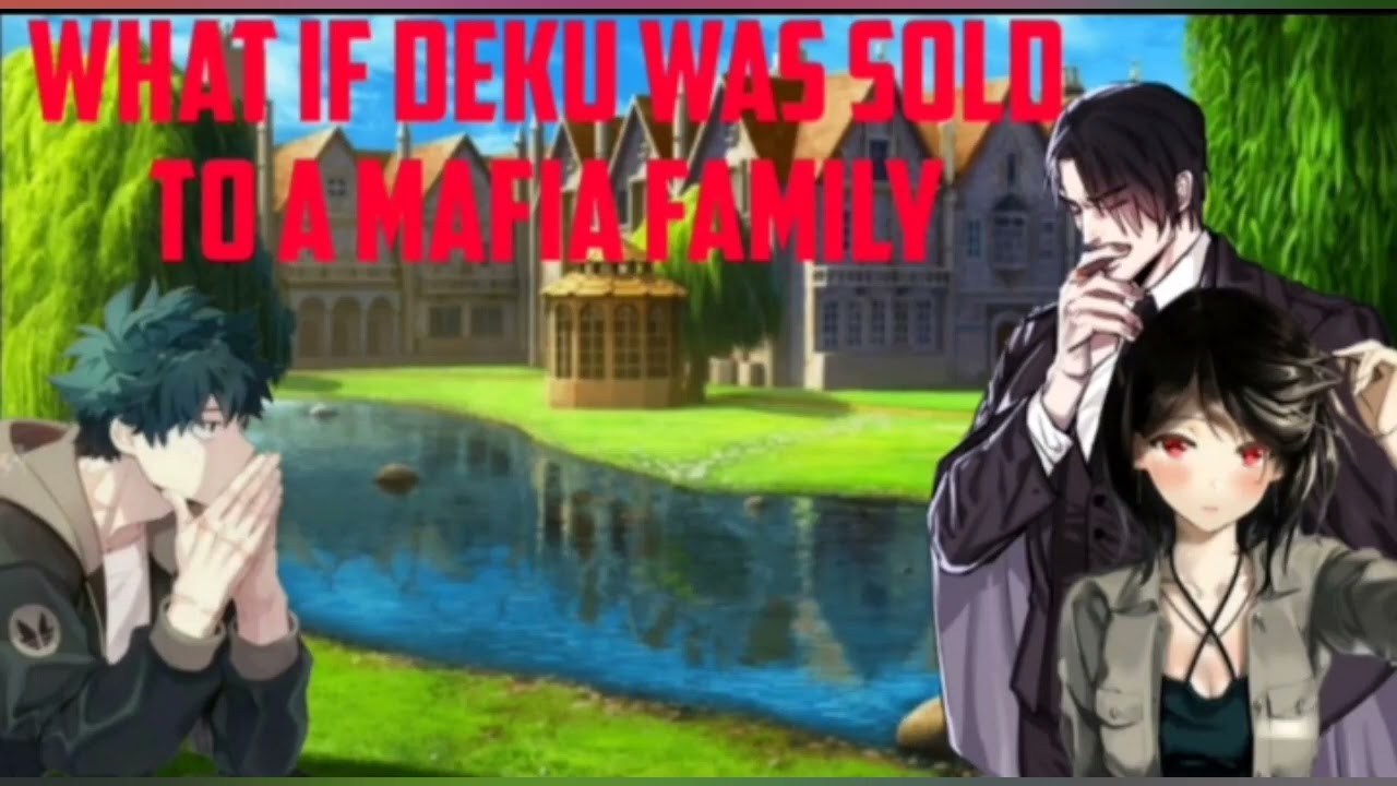 Minishot what if Deku was Sold to a Mafia family