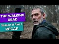 The Walking Dead: Season 11 Part 1 RECAP