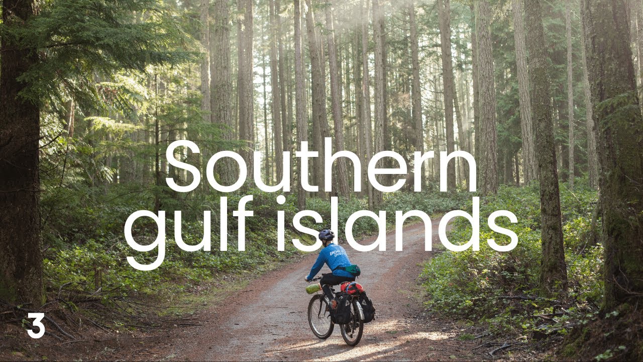 Bikepacking Canada : Southern gulf islands - Cycling Alaska to Patagonia, episode 3