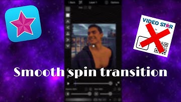Smooth spin transition Videostar tutorial
