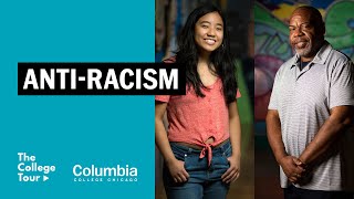 Information Segment 7 - Anti-Racism | The College Tour - Columbia College Chicago News