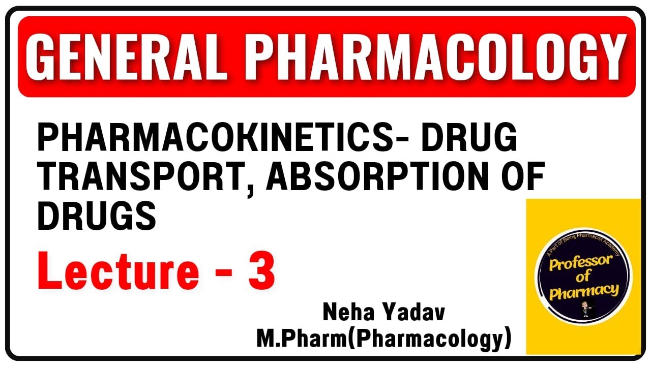 Pharmacokinetics -1 | Drug Transport | Absorption of drugs | Pharmacology | Professor of Pharmacy