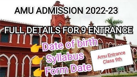 AMU Admission 2022 Class 9 | amu class 9 Syllabus 2022 | amu class 9 admission 2022 | amu entrance