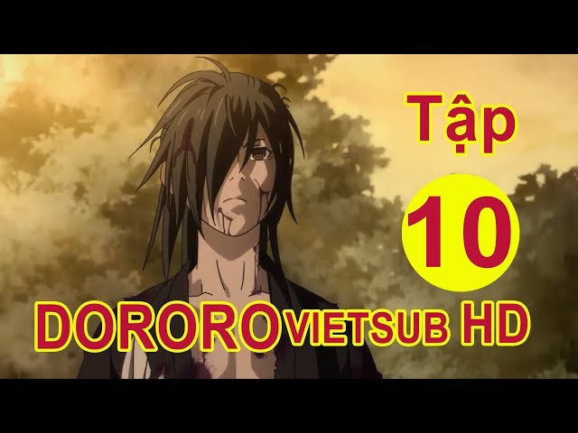 Dororo Tập 10 Vietsub Full HD - Đi Tìm 48 Phần Cơ Thể tập 10 Vietsub  - Hyakkimaru 2019 class=