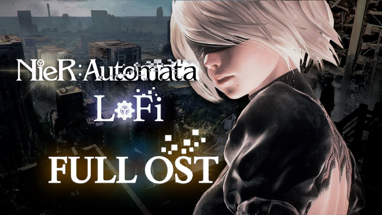 NieR: Automata LoFi - Full Soundtrack