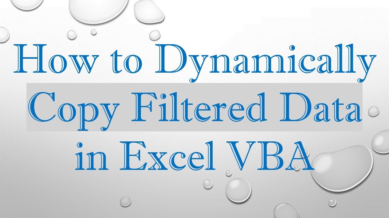 How to Dynamically Copy Filtered Data in Excel VBA - YouTube