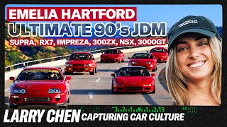 ULTIMATE 90’s JDM Cars: Emelia Hartford Cruises With Larry Chen | Capturing Car Culture  Ep 4