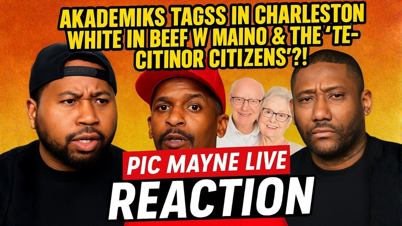 Akademiks Tags in Charleston White in Beef w/ Maino & the “Teenior Citizens”?! | PIC MAYNE LIVE