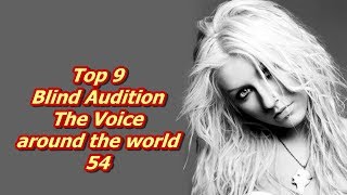 Top 9 Blind Audition (The Voice around the world 54)