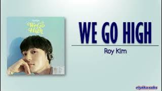 Roy Kim - WE GO HIGH [Rom|Eng Lyric]