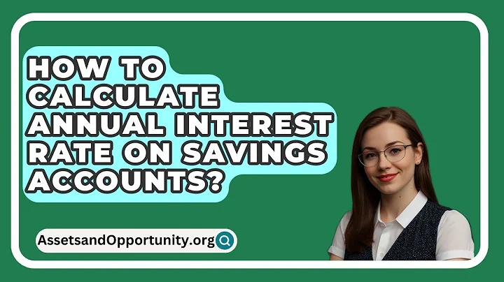 How To Calculate Annual Interest Rate On Savings Accounts? - AssetsandOpportunity.org
